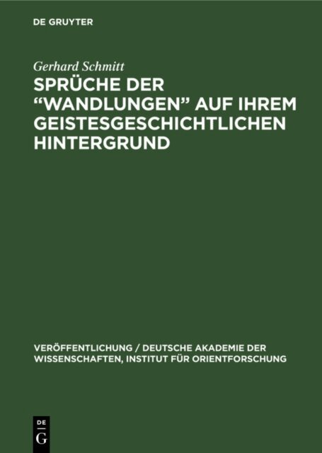 Gerhard Schmitt - Spruche der  Wandlungen&quote; auf ihrem geistesgeschichtlichen Hintergrund, E-bok