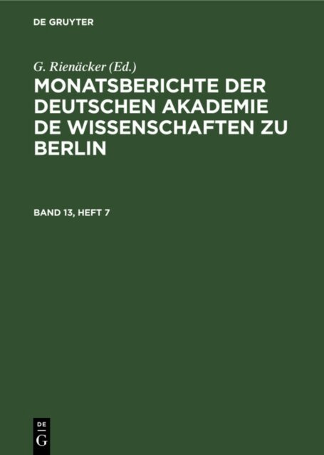G. Rienacker - Monatsberichte der Deutschen Akademie de Wissenschaften zu Berlin. Band 13, Heft 7, E-bok