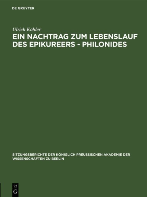 Ulrich Kohler - Ein Nachtrag zum Lebenslauf des Epikureers - Philonides, E-bok