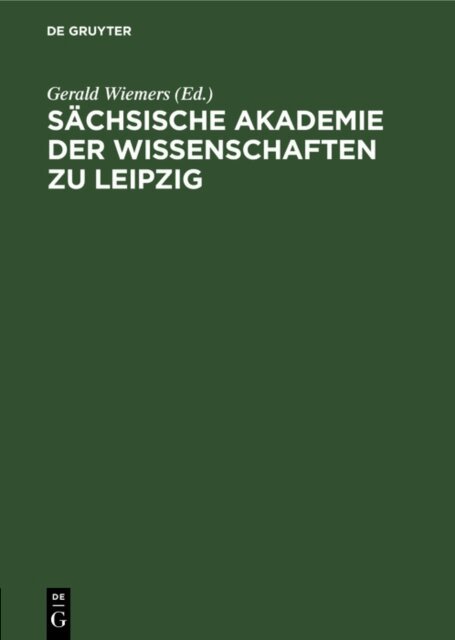 Gerald Wiemers - Sachsische Akademie der Wissenschaften zu Leipzig, E-bok