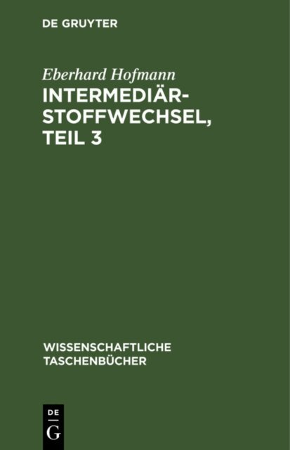 Eberhard Hofmann - Intermediarstoffwechsel, Teil 3, E-bok