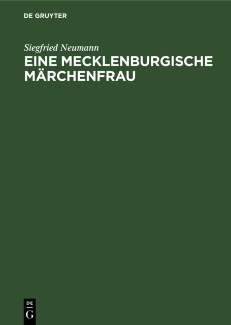 Siegfried Neumann - Eine Mecklenburgische Marchenfrau, E-bok