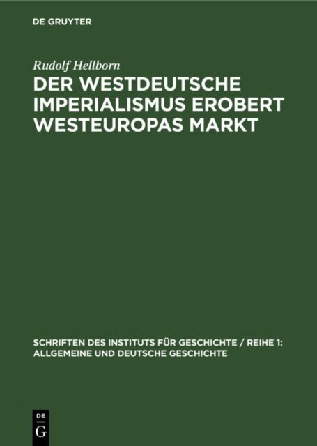 Rudolf Hellborn - westdeutsche Imperialismus erobert Westeuropas Markt, E-bok