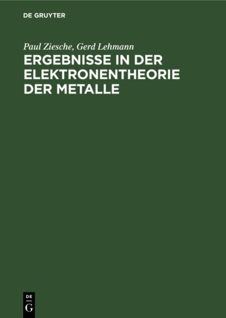Gerd Lehmann, Paul Ziesche - Ergebnisse in der Elektronentheorie der Metalle, E-bok
