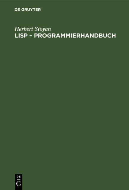 Herbert Stoyan - LISP - Programmierhandbuch, E-bok