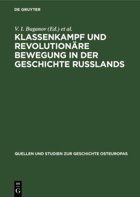 G. Voigt, V. T. Pasuto, P. Hoffmann, V. I. Buganov - Klassenkampf und revolutionare Bewegung in der Geschichte Russlands, E-bok