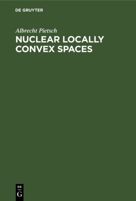 Albrecht Pietsch - Nuclear Locally Convex Spaces, E-bok