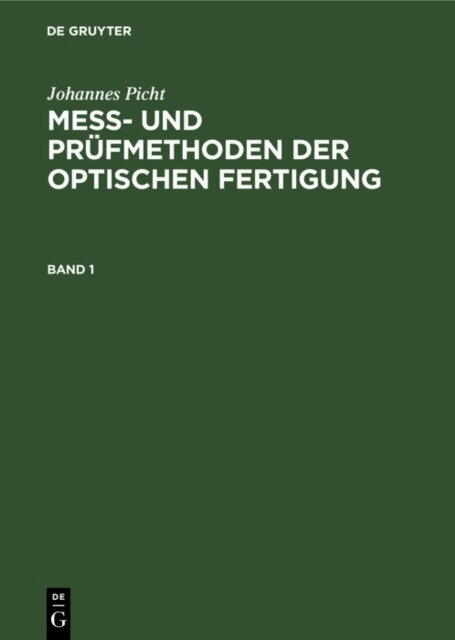 Johannes Picht - Johannes Picht: Mess- und Prufmethoden der optischen Fertigung. Band 1, E-bok