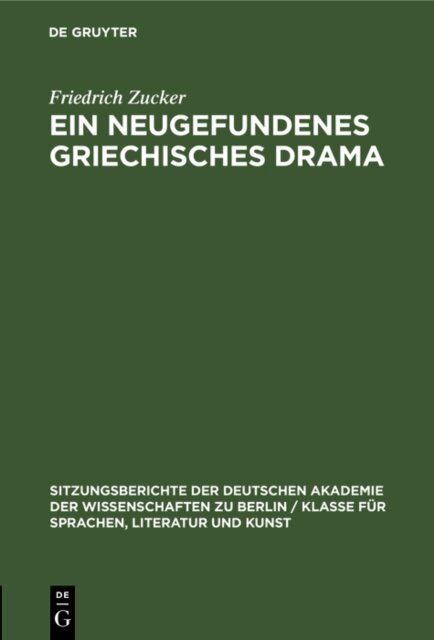Friedrich Zucker - Ein neugefundenes griechisches Drama, E-bok