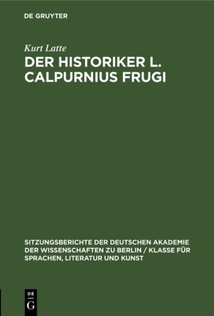 Kurt Latte - Historiker L. Calpurnius Frugi, E-bok