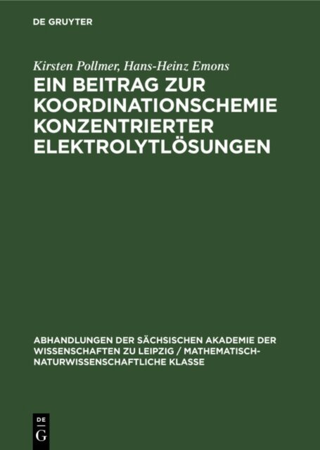 Hans-Heinz Emons, Kirsten Pollmer - Ein Beitrag zur Koordinationschemie konzentrierter Elektrolytlosungen, E-bok