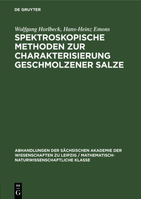 Hans-Heinz Emons, Wolfgang Horlbeck - Spektroskopische Methoden zur Charakterisierung geschmolzener Salze, E-bok