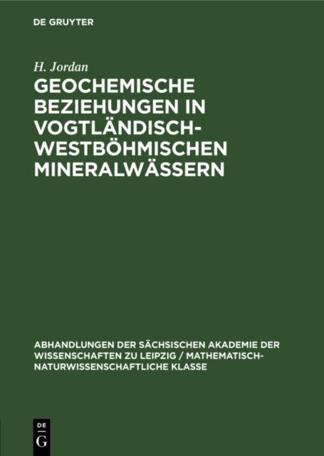 H. Jordan, J. Dvorak, G. Plotner, H.-G. Egerter - Geochemische Beziehungen in vogtlandisch-westbohmischen Mineralwassern, E-bok