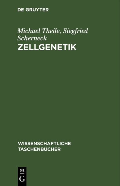 Siegfried Scherneck, Michael Theile - Zellgenetik, E-bok