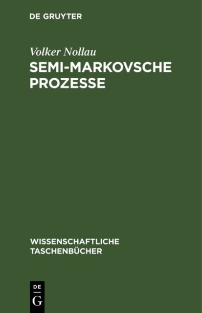 Volker Nollau - Semi-Markovsche Prozesse, E-bok