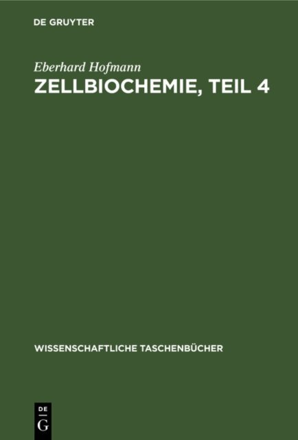 Eberhard Hofmann - Zellbiochemie, Teil 4, E-bok