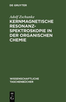 Kernmagnetische Resonanzspektroskopie in Der Organischen Chemie