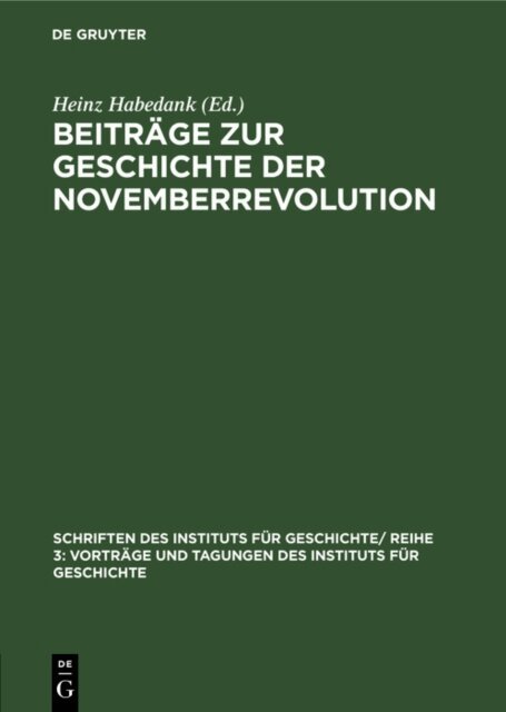 Heinz Habedank - Beitrage zur Geschichte der Novemberrevolution, E-bok