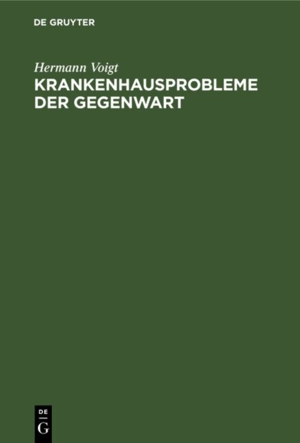 Hermann Voigt - Krankenhausprobleme der Gegenwart, E-bok