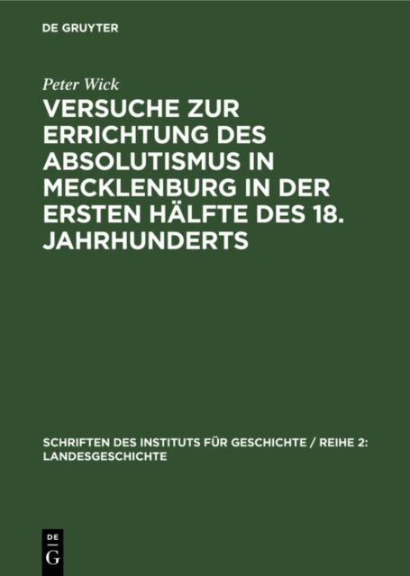 Peter Wick - Versuche zur Errichtung des Absolutismus in Mecklenburg in der ersten Halfte des 18. Jahrhunderts, E-bok