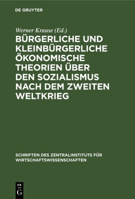 Werner Krause - Burgerliche und kleinburgerliche okonomische Theorien uber den Sozialismus nach dem zweiten Weltkrieg, E-bok