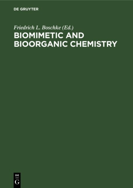 Friedrich L. Boschke - Biomimetic and Bioorganic Chemistry, E-bok