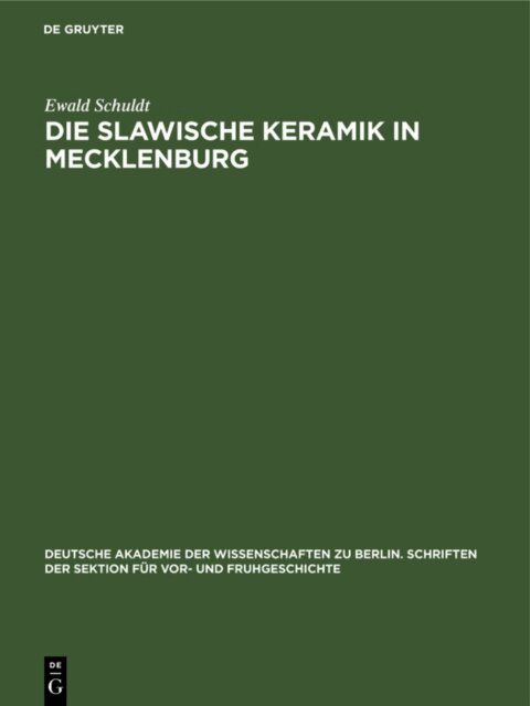 Ewald Schuldt - Die slawische Keramik in Mecklenburg, E-bok