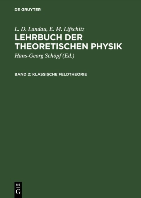 E. M Lifschitz, L. D. Landau, Hans-Georg Schopf - Klassische Feldtheorie, E-bok