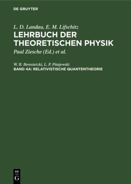 L. P. Pitajewski, W. B. Berestetzki, Adolf Kuhnel, Paul Ziesche - Relativistische Quantentheorie, E-bok