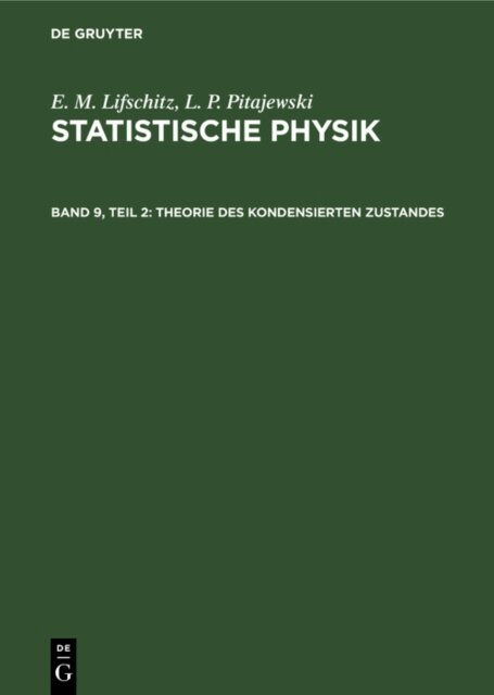 E. M. Lifschitz, L. D. Landau, Paul Ziesche - Statistische Physik, Teil 2: Theorie des Kondensierten Zustandes, E-bok