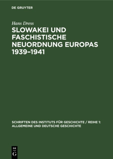 Hans Dress - Slowakei und faschistische Neuordnung Europas 1939-1941, E-bok