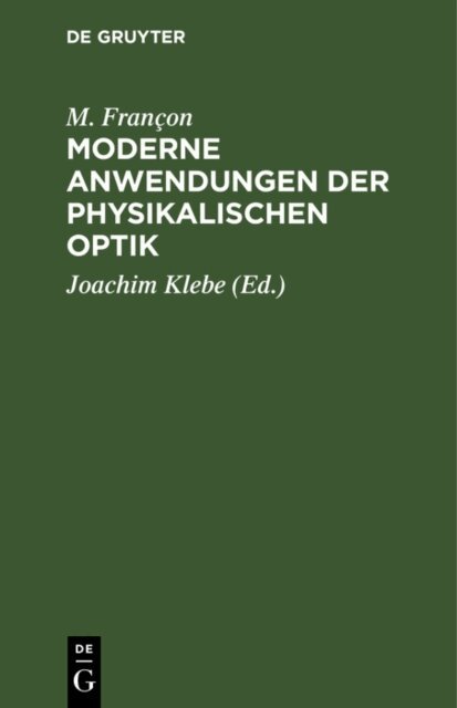 M. Francon, Joachim Klebe - Moderne Anwendungen der physikalischen Optik, E-bok