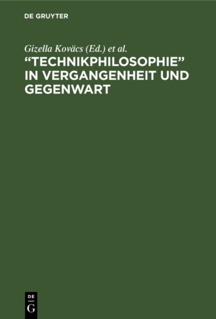 Siegfried Wollgast, Gizella Kovacs - Technikphilosophie&quote; in Vergangenheit und Gegenwart, E-bok