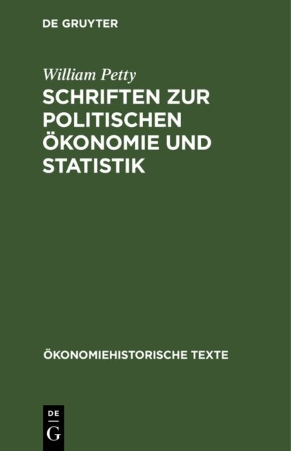 William Petty, Willy Gorlich - Schriften zur politischen Okonomie und Statistik, E-bok