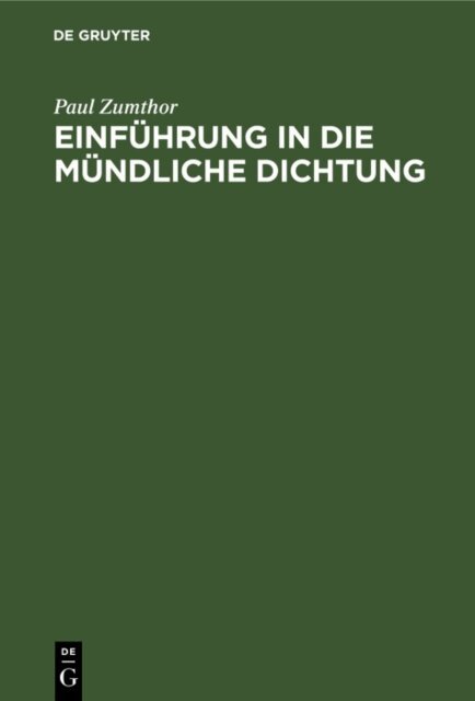 Paul Zumthor, Jacqueline Grenz - Einfuhrung in die mundliche Dichtung, E-bok