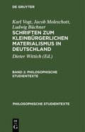 Karl Vogt; Jacob Moleschott; Ludwig B�chner: Schriften Zum Kleinb�rgerlichen Materialismus in Deutschland. Band 2
