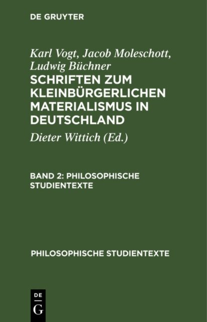 Ludwig Buchner, Jacob Moleschott, Karl Vogt, Dieter Wittich - Karl Vogt; Jacob Moleschott; Ludwig Buchner: Schriften zum kleinburgerlichen Materialismus in Deutschland. Band 2, E-bok