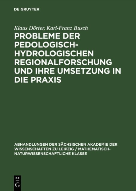 Karl-Franz Busch, Klaus Dorter - Probleme der pedologisch-hydrologischen Regionalforschung und ihre Umsetzung in die Praxis, E-bok