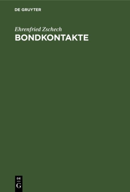 Ehrenfried Zschech - Bondkontakte, E-bok