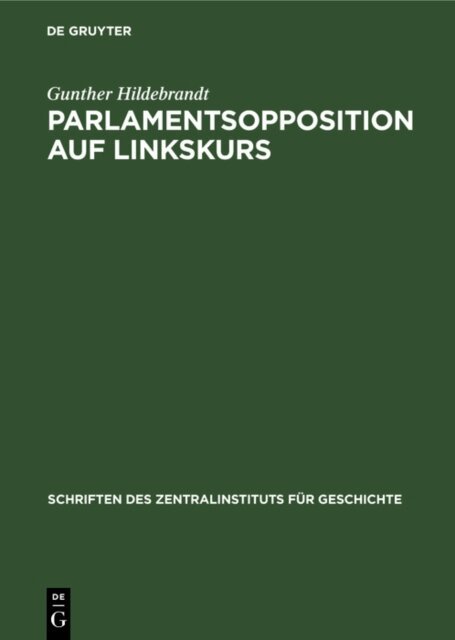 Gunther Hildebrandt - Parlamentsopposition auf Linkskurs, E-bok