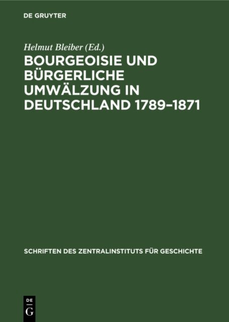 Helmut Bleiber - Bourgeoisie und burgerliche Umwalzung in Deutschland 1789-1871, E-bok