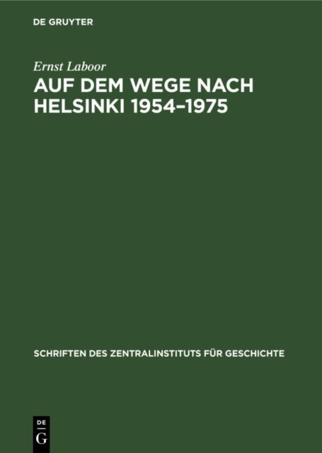 Ernst Laboor - Auf dem Wege nach Helsinki 1954-1975, E-bok