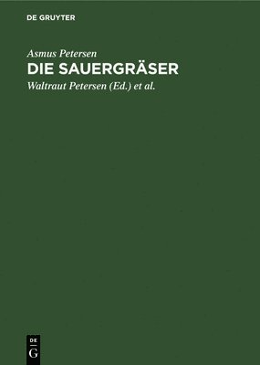 Asmus Petersen, Waltraut Petersen, Günther Wacker - Die Sauergräser, Inbunden