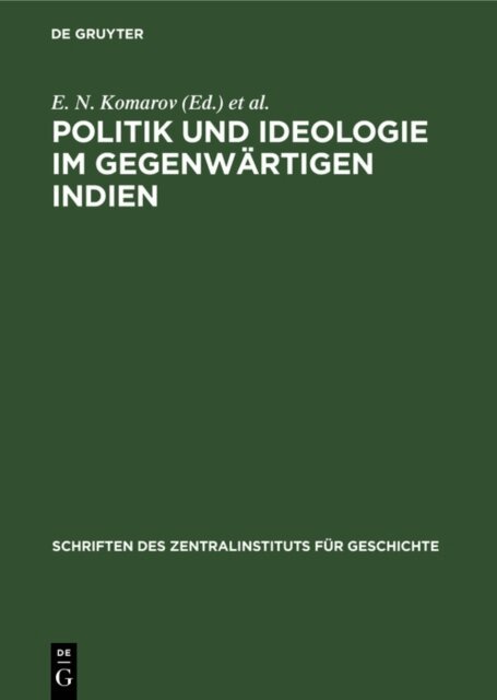 D. Weidemann, A. D. Litman, E. N. Komarov - Politik und Ideologie im gegenwartigen Indien, E-bok