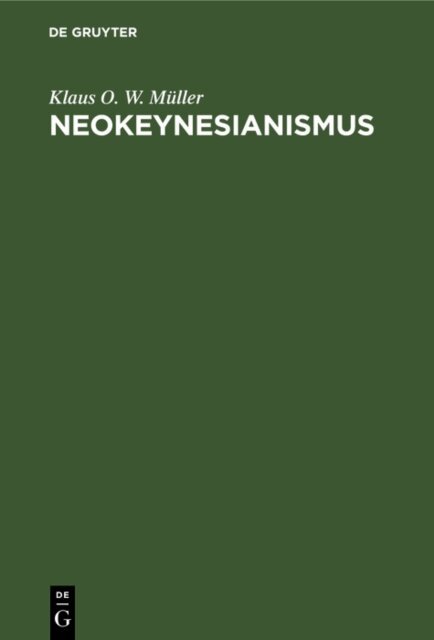 Klaus O. W. Muller - Neokeynesianismus, E-bok