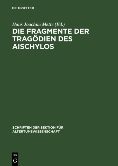 Hans Joachim Mette - Die Fragmente der Tragodien des Aischylos, E-bok