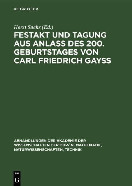Gerd Kneis, Wolfgang Eckart, Horst Sachs - Festakt und Tagung aus Anla des 200. Geburtstages von Carl Friedrich Gay, E-bok
