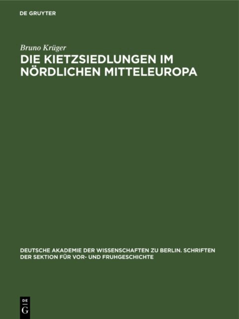 Bruno Kruger - Die Kietzsiedlungen im nordlichen Mitteleuropa, E-bok