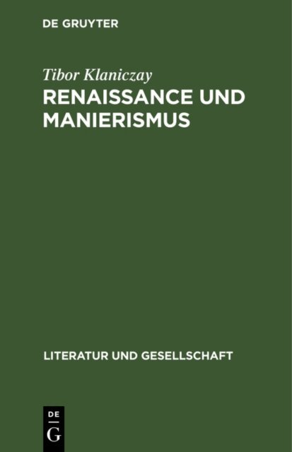Tibor Klaniczay - Renaissance und Manierismus, E-bok