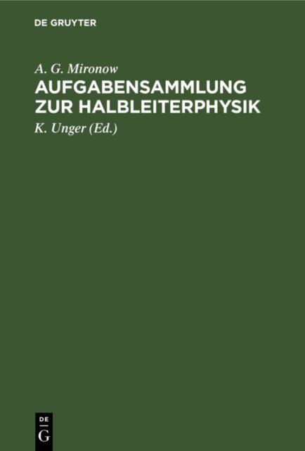 A. G. Mironow, I. W. Karpenko, I. P. Swjagin, W. L. Bontsch-Brujewitsch, K. Unger - Aufgabensammlung zur Halbleiterphysik, E-bok